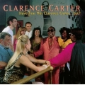 Clarence Carter - Have You Met Clarence Carter...Yet? Clarence Carter - Have You Met Clarence Carter...Yet?